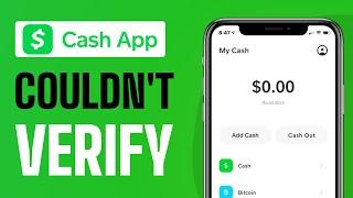 How To Fix Cash App We Couldn't Verify This Account Belongs To You (2024)