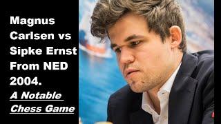 Magnus Carlsen vs Sipke Ernst (2004) #1