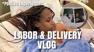 LABOR AND DELIVERY VLOG 2023 | *Positive Birth Experience* First Time Mom | 40 weeks pregnant