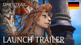 FINAL FANTASY XIV: DAWNTRAIL Launch Trailer