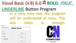 Visual Basic 6.0 use command Button & check Box( Bold, Italic, Underline) Font Effect in V.B 6.0