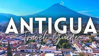 Antigua, Guatemala Travel Guide 4K