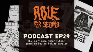 Que es y como jugar Exhume - juego de rol de reglas simples │  Role Per Second Podcast ep29