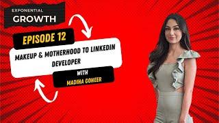 EG12: Makeup & Motherhood to LinkedIn Developer with Madiha Goheer | How to Break into Tech in 2023