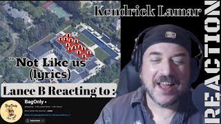 Lance B Reacting to : Kendrick Lamar '' Not Like Us ( Lyrics) by Bag Only  @BagOnly   Reaction