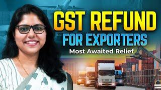 GST Refund on Export - Most awaited Relief | Recent GST Council Recommendations | GST with Saradha