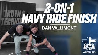 2 ON 1 TO NAVY RIDE FINISH - DAN VALLIMONT | FCA Wrestling TECHNIQUE