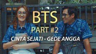 Gede Angga Cinta Sejati (Behind The Scene Part 2)