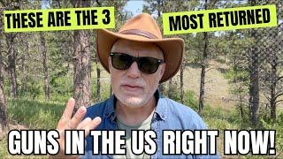 These Are The 3 MOST Returned Guns In The US By FAR Right Now!
