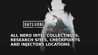 Days Gone - All NERO Intel Collectibles, Research Sites, Checkpoints and Injectors Locations