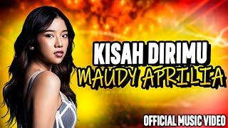 Kisah Dirimu - Maudy Aprilia | Official Music Video | HARMONI BIRU PRODUCTION