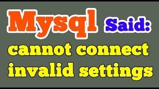 Xampp MySQL said Cannot connect invalid settings error | Phpmyadmin