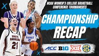 Championship Recap | ACC, Big 12, Big Ten & SEC Tournaments | NCAA Women's College Basketball