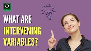What are Intervening Variables?