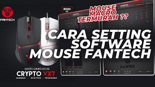 CARA SETTING SOFTWARE MOUSE FANTECH VX7 CRYPTO | THOR X9 | MACRO MOUSE TERMURAH