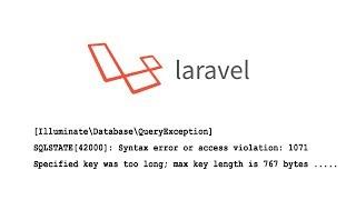 How to fix Laravel error : Specified key was too long max key length is 767 bytes