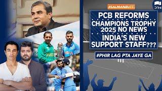 PCB Reforms | Champions Trophy 2025 No News | India's New Support Staff??? | Salman Butt | SS1A