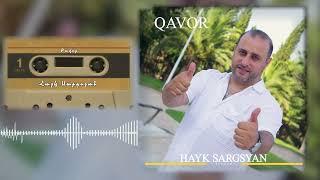 Hayk Sargsyan - ''Qavor'' New Premiere 2023