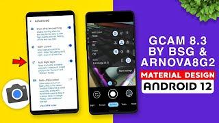 GCam 8.3 By BSG & Arnova8G2 | Google Camera 8.3 Material Design Android 12 First Look