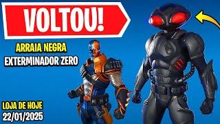  ARRAIA NEGRA e EXTERMINADOR ZERO! Nova Loja de Hoje Fortnite [22 de Janeiro 2025] Loja de Itens