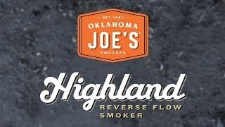 Oklahoma Joe's Highland Reverse Flow Smoker - Product Walkthrough