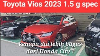 [PART 1] TOYOTA VIOS 2023 MALAYSIA 1.5 G in QUICK VIEW