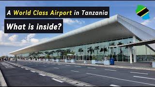 What is Inside a World Class Airport Terminal in Tanzania? Africa is changing