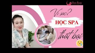 Vì sao học nghề spa thất bại ?