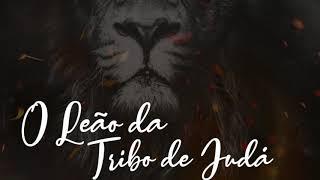 Ilmar Quintanilha | O Leão da tribo de Judá | Áudio Oficial