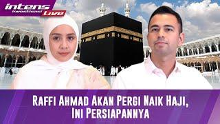 LIVE! Raffi Ahmad Boyong Keluarga Pergi Haji, Ini Persiapannya
