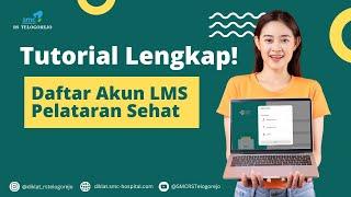 Gampang Banget! Ini Tutorial Lengkap: Daftar Akun LMS Pelataran Sehat Non Nakes