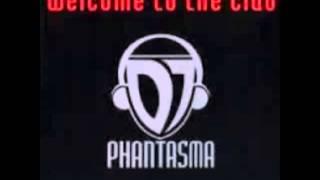 Dj Phantasma - Welcome To The Club (Great Mix Cut)