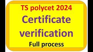 certificate verification. polycet counselling process in telugu 2024. polycet counselling process ts