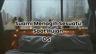 ASMR WIFE || OS / Pak Suami Menagih Sesuatu Pas Hujan ( Roleplay Cewek Indonesia)