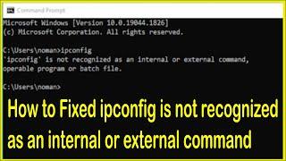 How to Fixed ipconfig is not recognized as an internal or external command