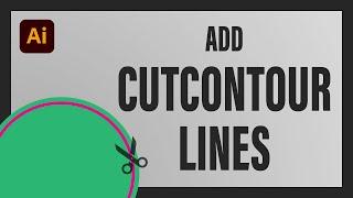 Add a Cut Contour to your design in Adobe Illustrator