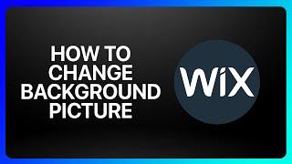 How To Change Wix Background Picture Tutorial