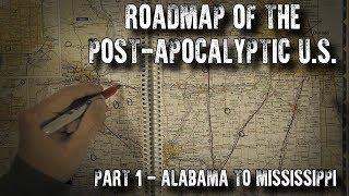 Roadmap of the Post-Apocalyptic U.S. Part 1: Alabama to Mississippi (ASMR)