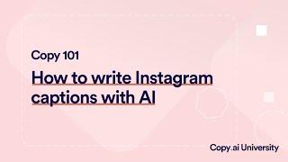 How to Generate Instagram Captions using Copy.ai