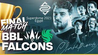 BBL vs Team Falcons | GRAND FINAL | Superdome 2023 Egypt | Watch Party