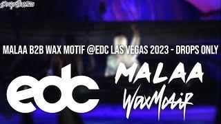 MALAA b2b Wax Motif @EDC Las Vegas 2023 - Drops Only