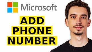 How To Add Phone Number To Microsoft Account (2025) - Step by Step Tutorial