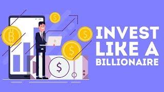 How To Invest Like Billionaires in 2021