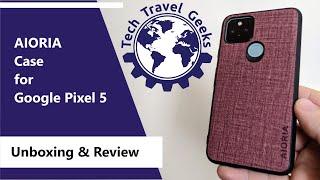 Google Pixel 5 Case by AIORIA - Unboxing & Review