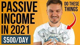 8 Best Passive Income Ideas For 2022! ($500+ a day!)