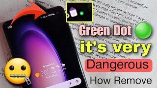 How To Show Green Dot 🟢 In Mobile Top ? How it's remove ? it's Very dangerous ! All Mobile