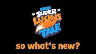 New Super Lucky's Tale — Before & After