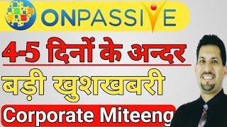 Onpassive New Update Onpassive Wibiner Update | Ash Sir Update Dhillon Sir Update | Onpassive