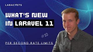What's New in Laravel 11, Ep 10 - Per Second Rate Limits