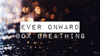 Ever Onward - Box Breathing [Full Album]